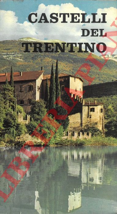 GORFER Aldo - - Castelli del trentino.