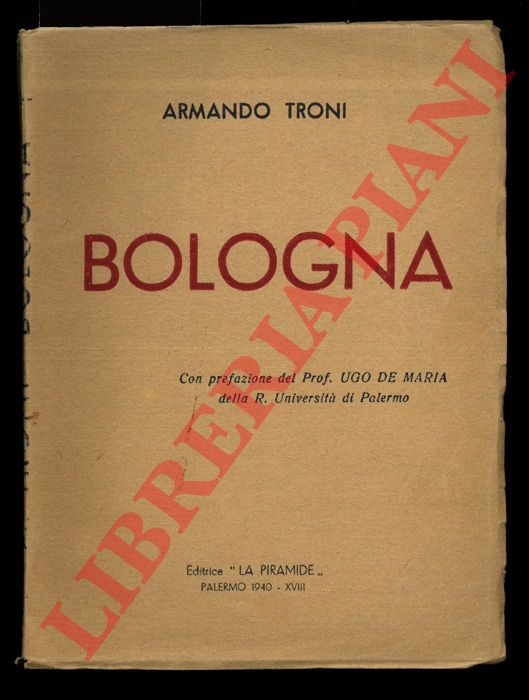 TRONI Armando - - Bologna. Con prefazione del Prof. Ugo De Maria.