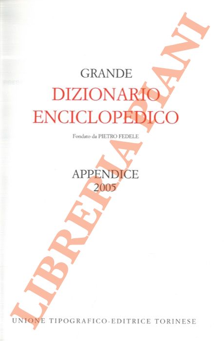 - - Grande dizionario enciclopedico. Appendice 2005.