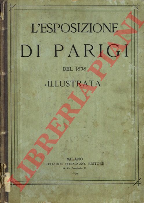 - - L'Esposizione di Parigi del 1878 illustrata.