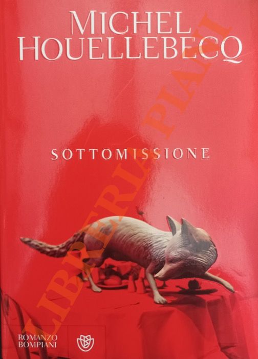 HOUELLEBECQ Michel - - Sottomissione.