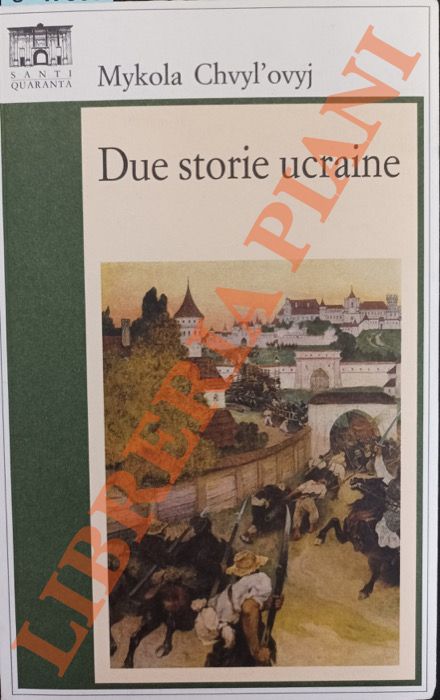 CHVYL'OVYJ Mykola - - Due storie ucraine.