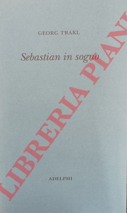 TRAKL Georg - - Sebastian in sogno.