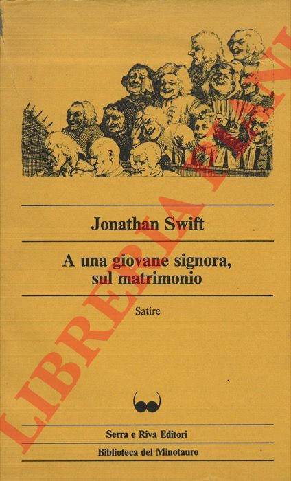 SWIFT Jonathan - - A una giovane signora, sul matrimonio. Satire.