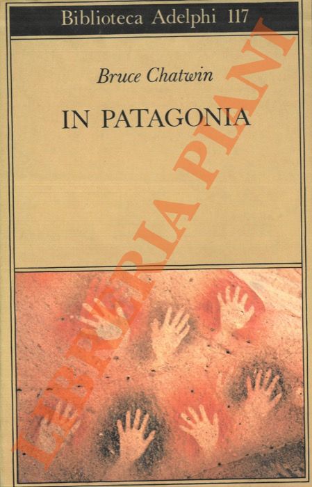 CHATWIN Bruce - - In Patagonia.