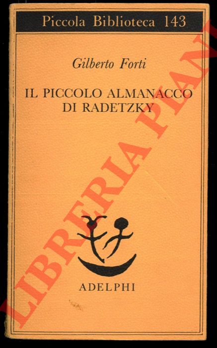 FORTI Gilberto - - Il piccolo almanacco di Radetzky.