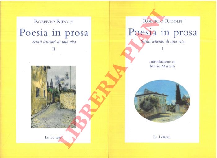 RIDOLFI Roberto - - Poesia in prosa. Scritti narrativi di una vita.