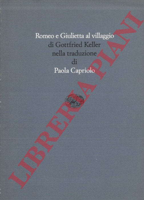 KELLER Gottfried - - Romeo e Giulietta al villaggio.