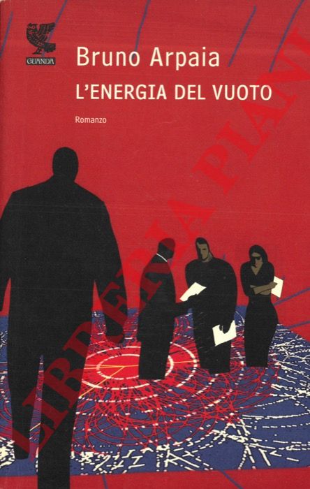 ARPAIA Bruno - - L'energia del vuoto.