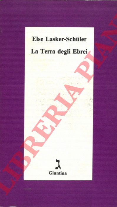 LASKER-SCHULER Else - - La Terra degli Ebrei.
