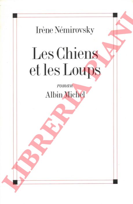NEMIROVSKY Irne - - Les Chiens et les Loups.