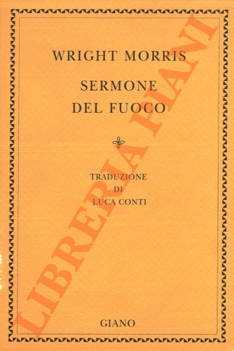 MORRIS Wright - - Sermone del fuoco.