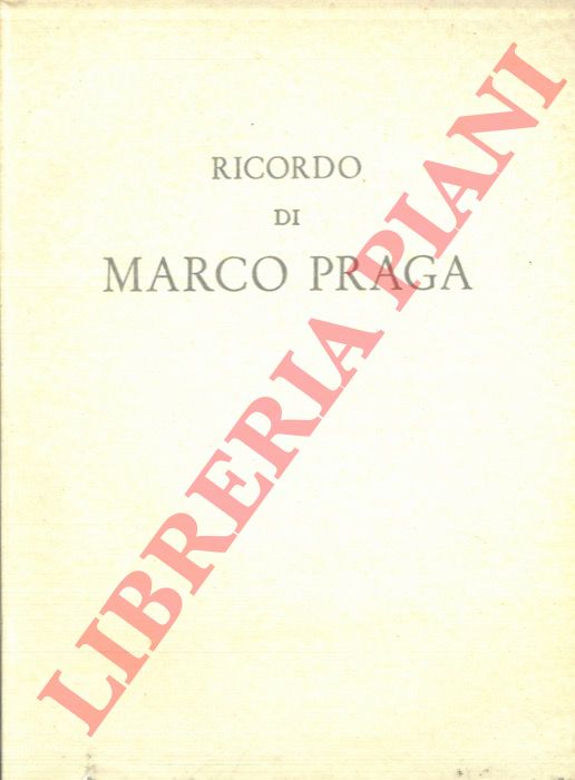 - - Ricordo di Marco Praga.