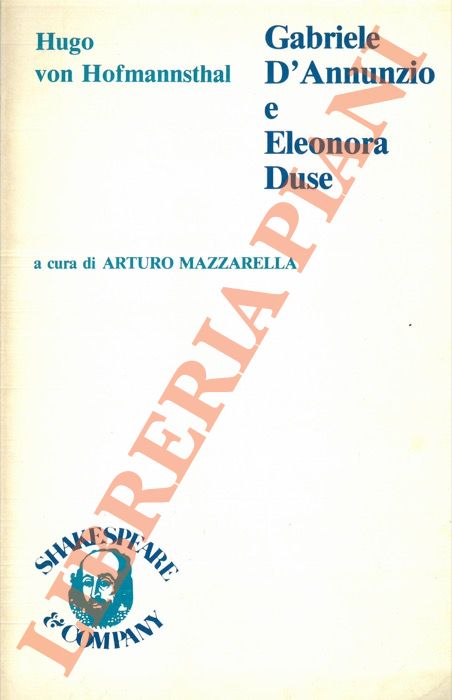 HOFMANNSTHAL Hugo, von - - Gabriele D'Annunzio e Eleonora Duse.