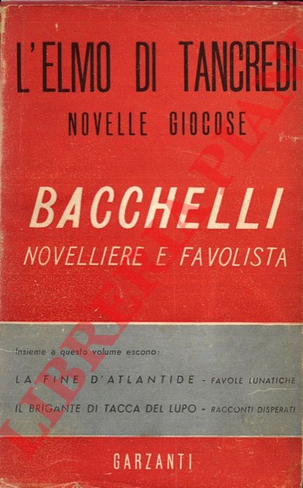 BACCHELLI Riccardo - - L'elmo di Tancredi ed altre novelle giocose. Terza edizione.