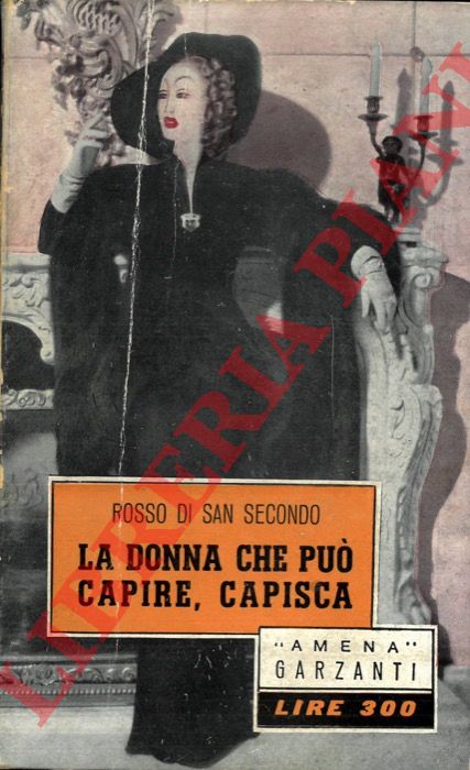 ROSSO DI SAN SECONDO - - La donna che pu capire, capisca.