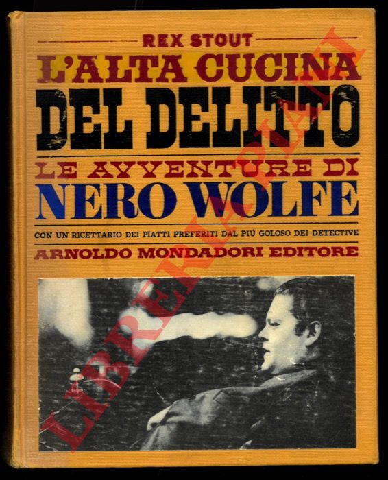 STOUT Rex - - L'alta cucina del delitto. Le avventure di Nero Wolfe.