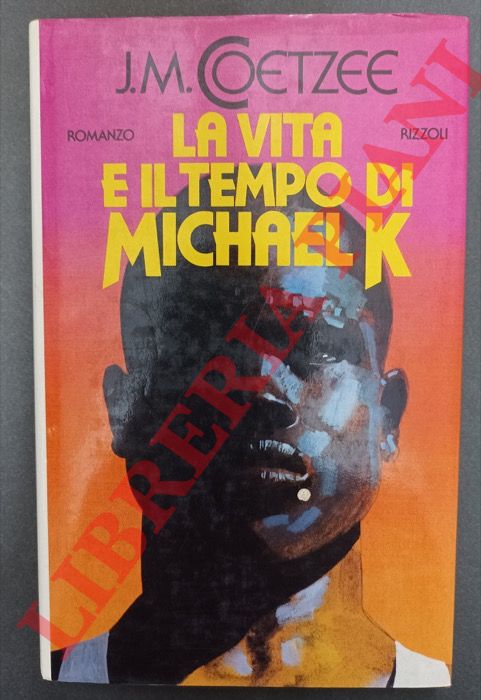 COETZEE J.M. - - La vita e il tempo di Michael K.