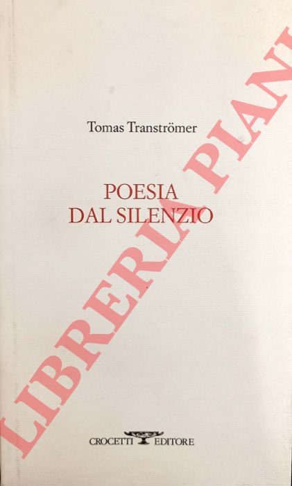 TRANSTROMER Tomas - - Poesia dal silenzio.