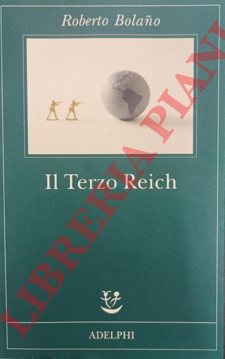 BOLANO Roberto - - Il Terzo Reich.