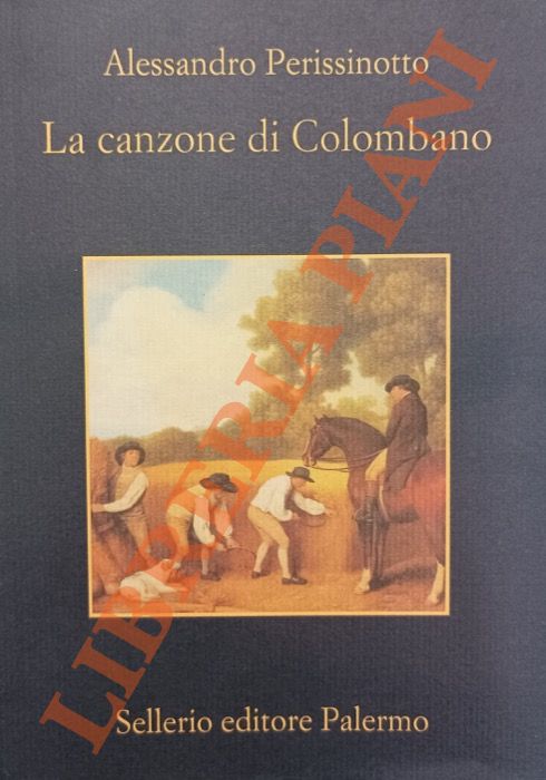 PERISSINOTTO Alessandro - - La canzone di Colombano.