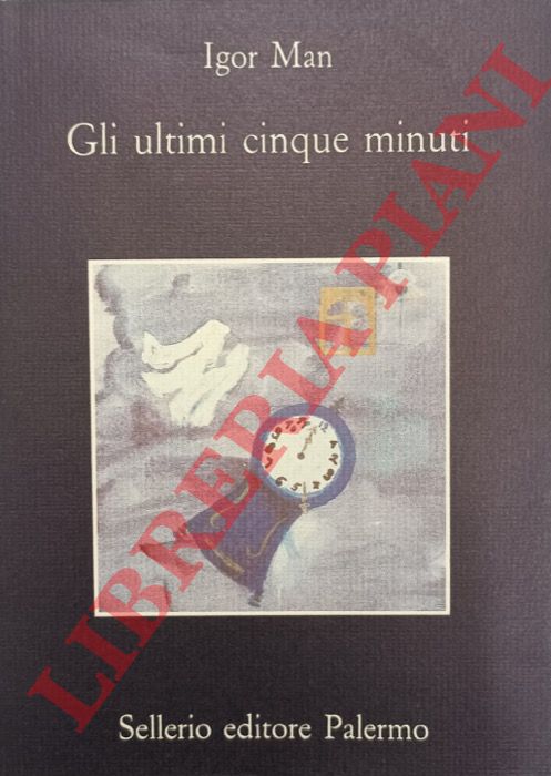 MAN Igor - - Gli ultimi cinque minuti. Cronache con forma di racconto.