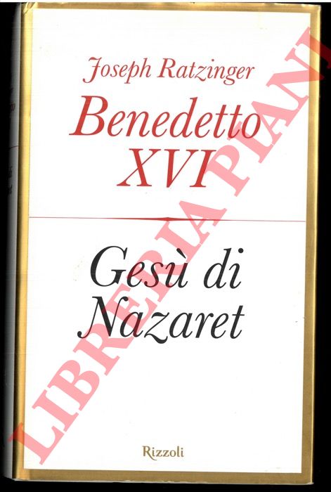 BENEDETTO XVI (RATZINGER J.) - - Ges di Nazaret.