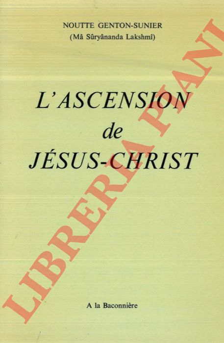 GENTON-SUNIER Noutte (Ma Suryananda Lakshimi) - - L'ascension de Jsus-Christ.
