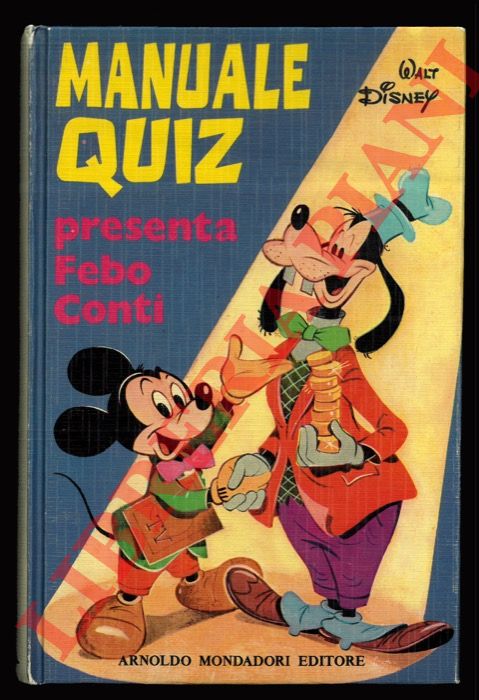 DISNEY Walt - - Manuale quiz. (presenta Febo Conti).