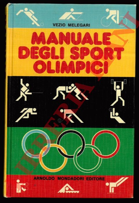 MELEGARI Vezio - - Manuale degli sport olimpici.