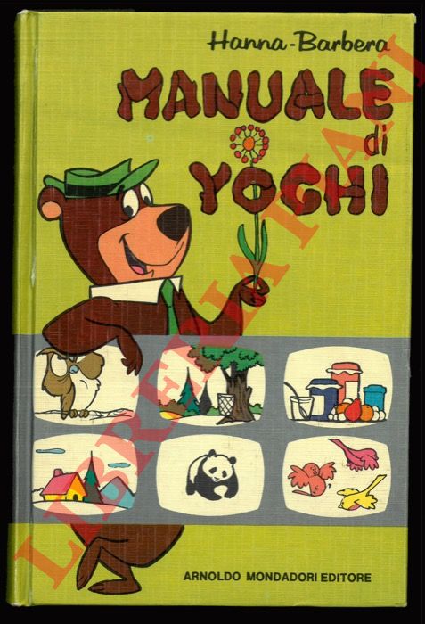 Hanna - Barbera - - Manuale di Yoghi. A cura di Vezio Melegari.