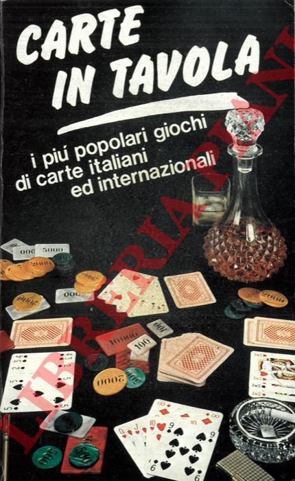 (ZACCONE M.A.) - - Carte in tavola. I pi popolari giochi di carte italiani ed internazionali.