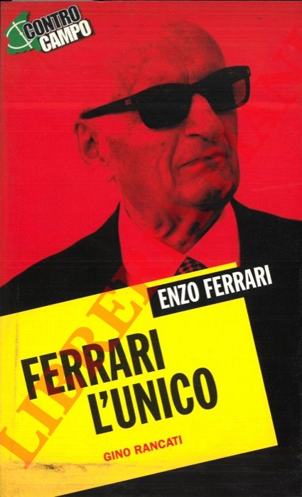 RANCATI Gino - - Ferrari. L'unico.