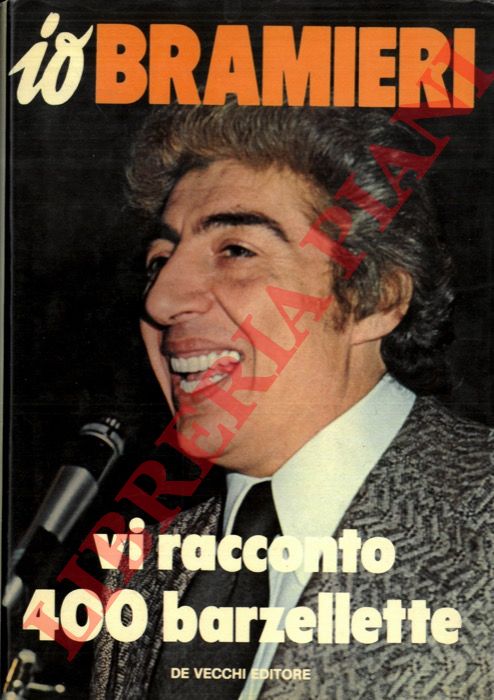 BRAMIERI Gino - - Io Bramieri. Vi racconto 400 barzellette.