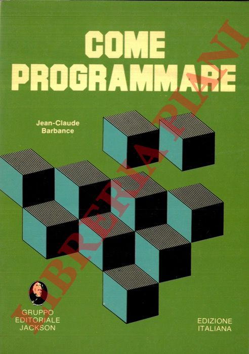 BARBANCE Jean-Claude - - Come programmare.