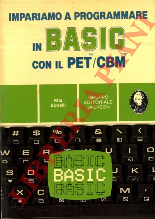 BONELLI Rita - - Impariamo a programmare in Basic con il PET/CBM.