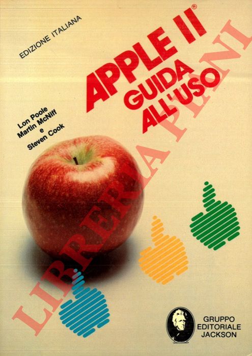 POOLE Lon - McNIFF Martin - COOK Steven - - Apple II. Guida all'uso.