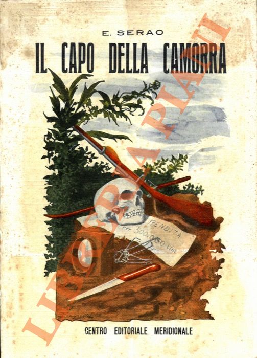 SERAO Ernesto - - Il capo della camorra.