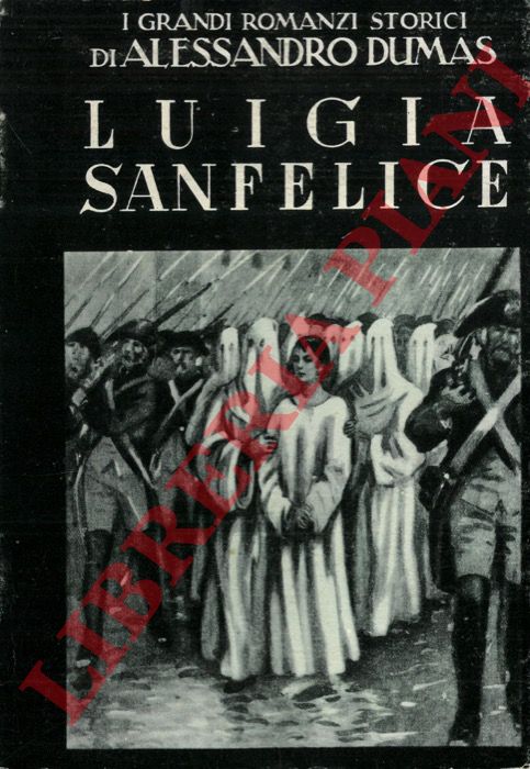 DUMAS Alexandre - - Luigia Sanfelice.