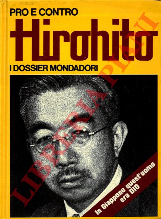 (ALESSI Livio) - - Pro e contro Hirohito.