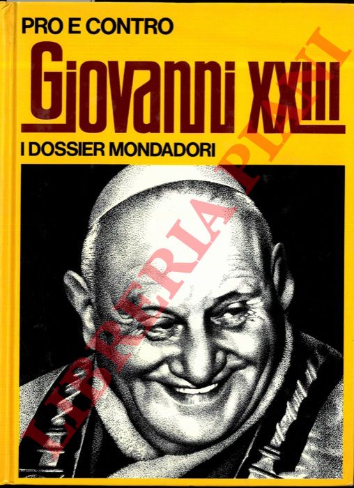 (MEZZANOTTE Riccardo) - - Pro e contro Giovanni XXIII.