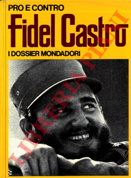 (BAINI Alberto) - - Pro e contro Fidel Castro.