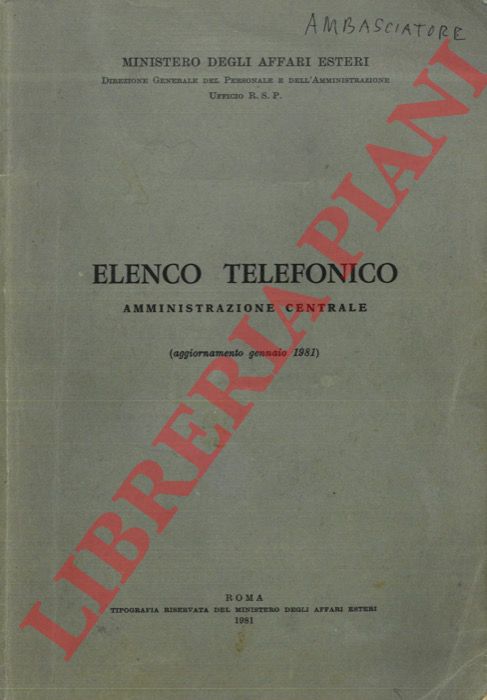 Ministero degli Affari Esteri - - Elenco telefonico. Amministrazione centrale (aggiornamento gennaio 1981).