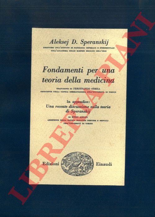 SPERANSKIJ Alexsej D. - - Fondamenti per una teoria della medicina.