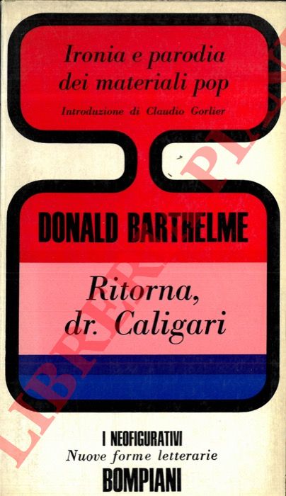 BARTHELME Donald - - Ritorna, dr. Caligari.