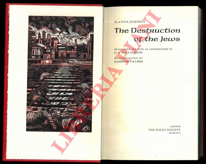 FLAVIUS JOSEPHUS (TITO FLAVIO GIUSEPPE) - - The Destruction of the Jews. Translated with an Introduction by G.A. Williamson. Wood-engravings by Garrick Palmer.
