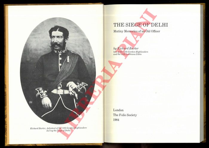 BARTER Richard - - The Siege of Delhi. Mutiny Memories of an Old Officer.