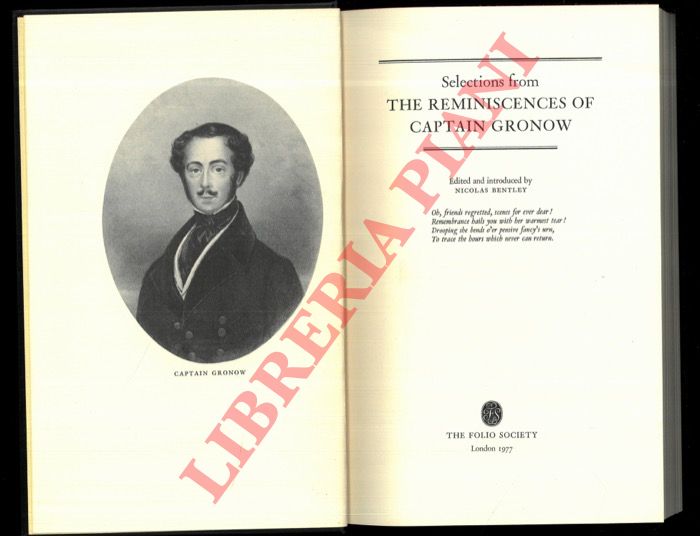CAPTAIN GRONOW - - Selections from the Reminiscences of Captain Gronow. Edited and Introduced by Nicolas Benteley.