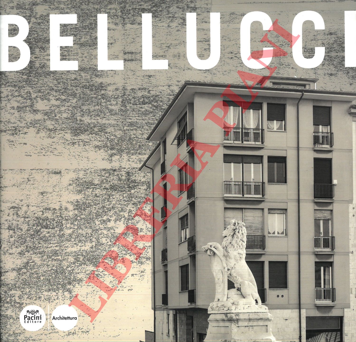(BRACALONI Federico - DRINGOLI Massimo) - - Renzo Bellucci. Opere e progetti.