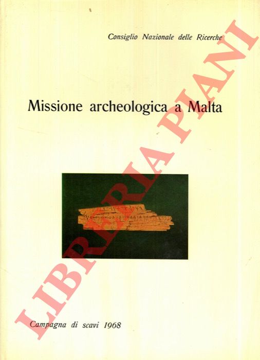 CNR - Centro di Studio per la civilt fenicia e punica - - Missione archeologica italiana a Malta. Rapporto preliminare della Campagna 1968.